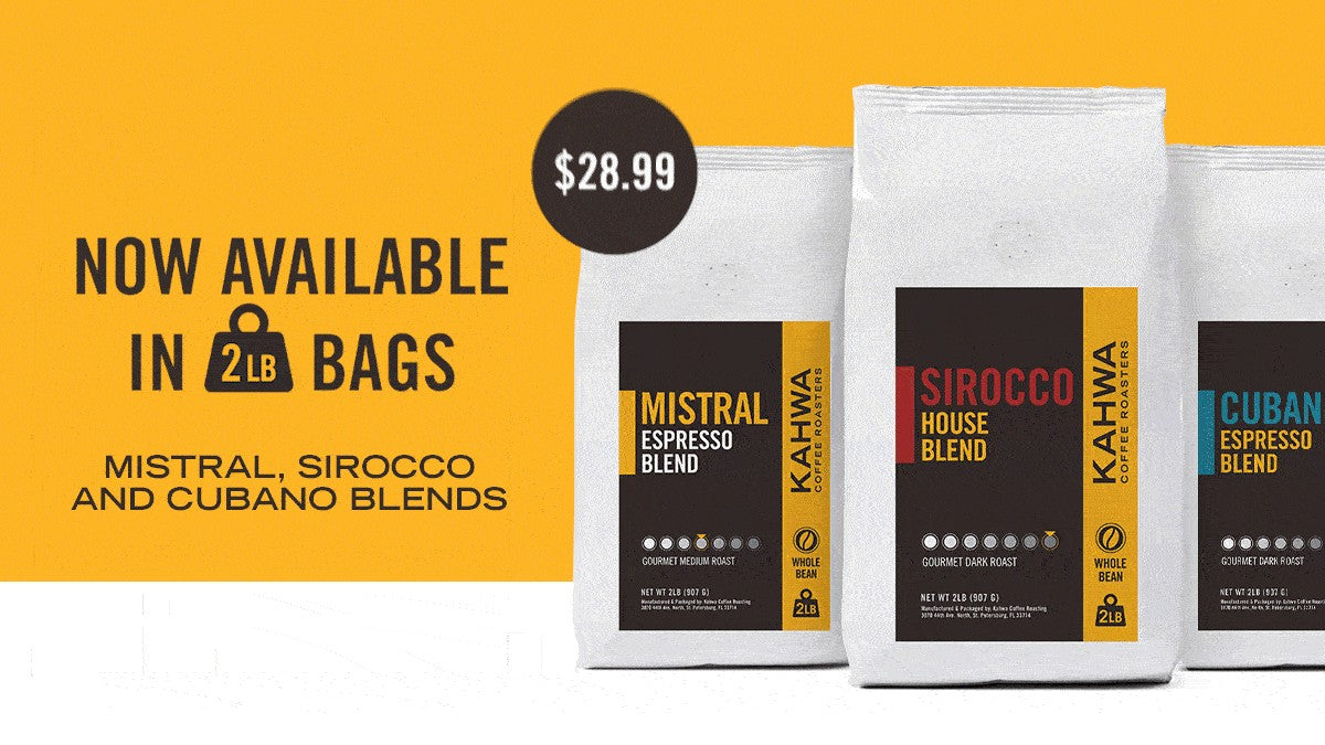 Now available in 2 lb bags: Mistral, Sirocco and Cubano blends