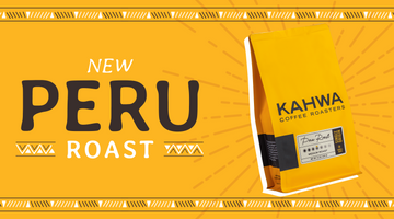 Kahwa Releases New Peru Single Origin Roast