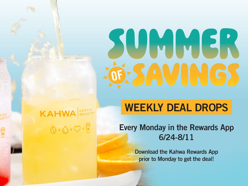 The Kahwa Summer of Savings has Arrived