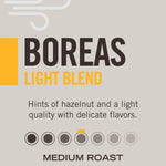 Boreas Light Blend — hints of hazelnut and a light quality with delicate flavors